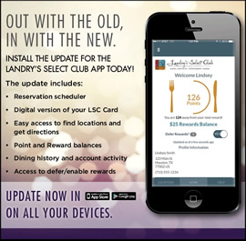 DOWNLOAD LANDRY'S SELECT CLUB APP!